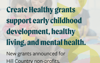 Create Healthy announces new grants to support early childhood development, healthy living, and mental health.